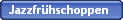 Jazzfr�hschoppen 